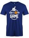 Basketball Sprüche Motiv Shirt. That´s my Game, mit Daumen hoch und Basketball. Royalblau
