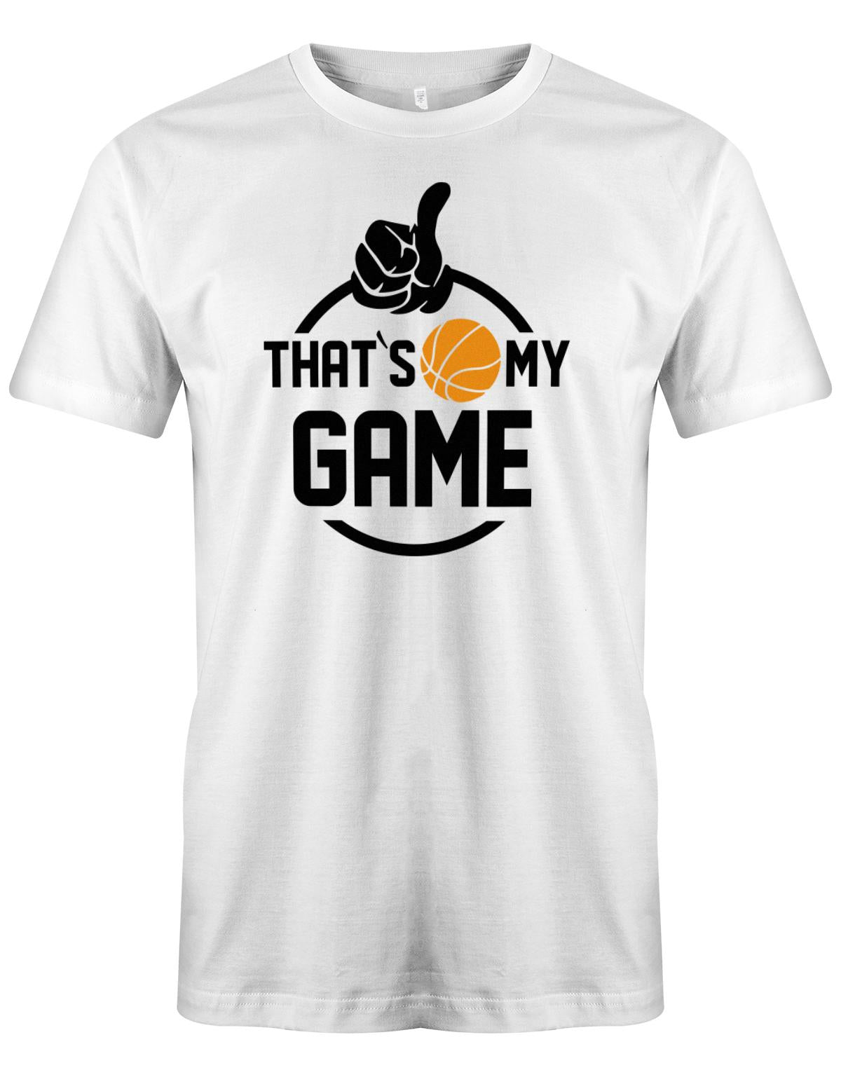 Basketball Sprüche Motiv Shirt. That´s my Game, mit Daumen hoch und Basketball. Weiss