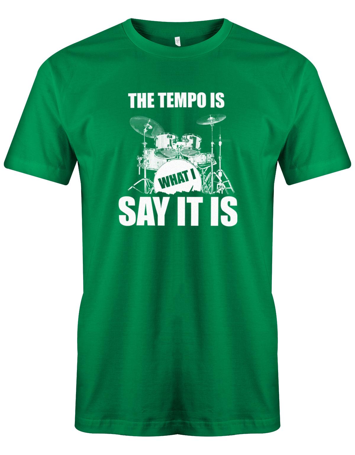 The-Tempo-is-what-i-say-it-is-SChlagzeuger-Drummer-Shirt-Gr-n
