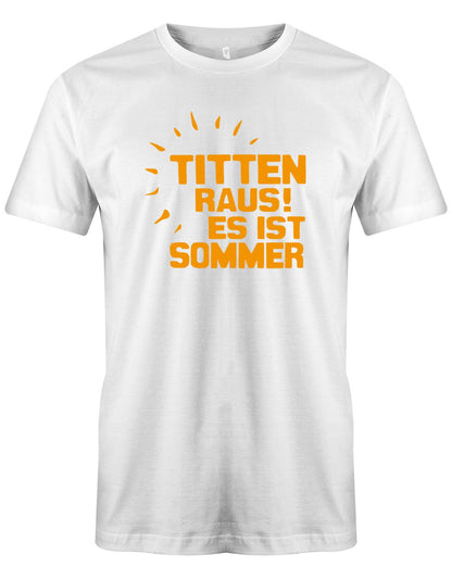 Titten-raus-es-ist-Sommer-herren-Shirt-Weiss