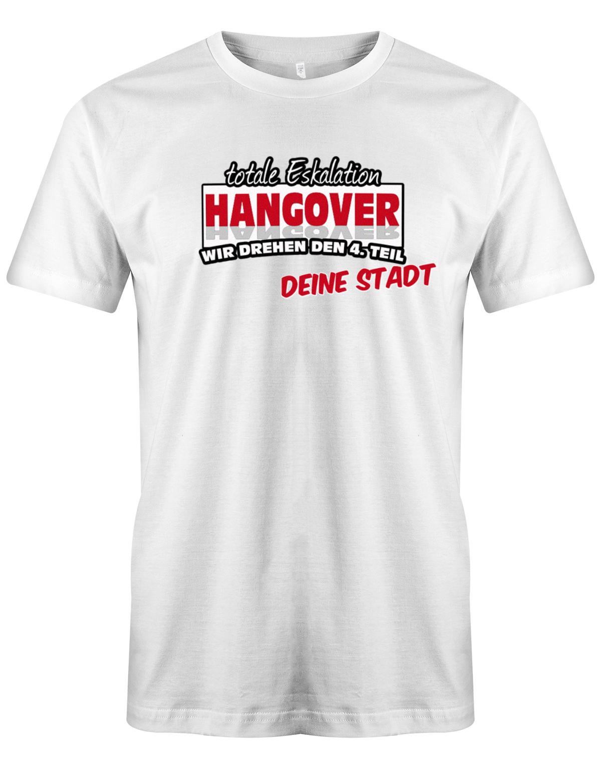 Totale-Eskalation-Hangover-4-wir-drehen-den-4-Teil-Wunschort-Herren-Shirt-Weiss