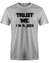 Trust-me-i-m-a-jedi-Herren-Shirt-Grau