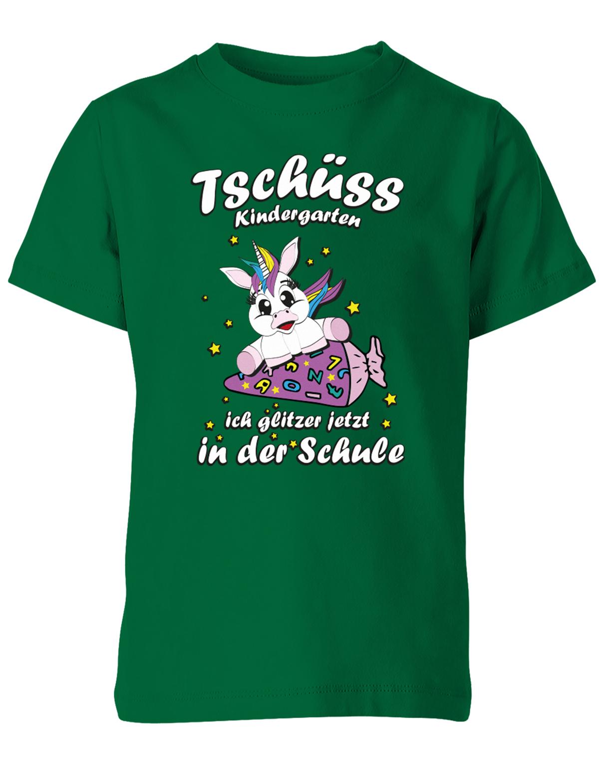 Tschüss Kindergarten ich glitzer jetzt in der Schule Einhorn - Kita Abgänger Shirt Grün