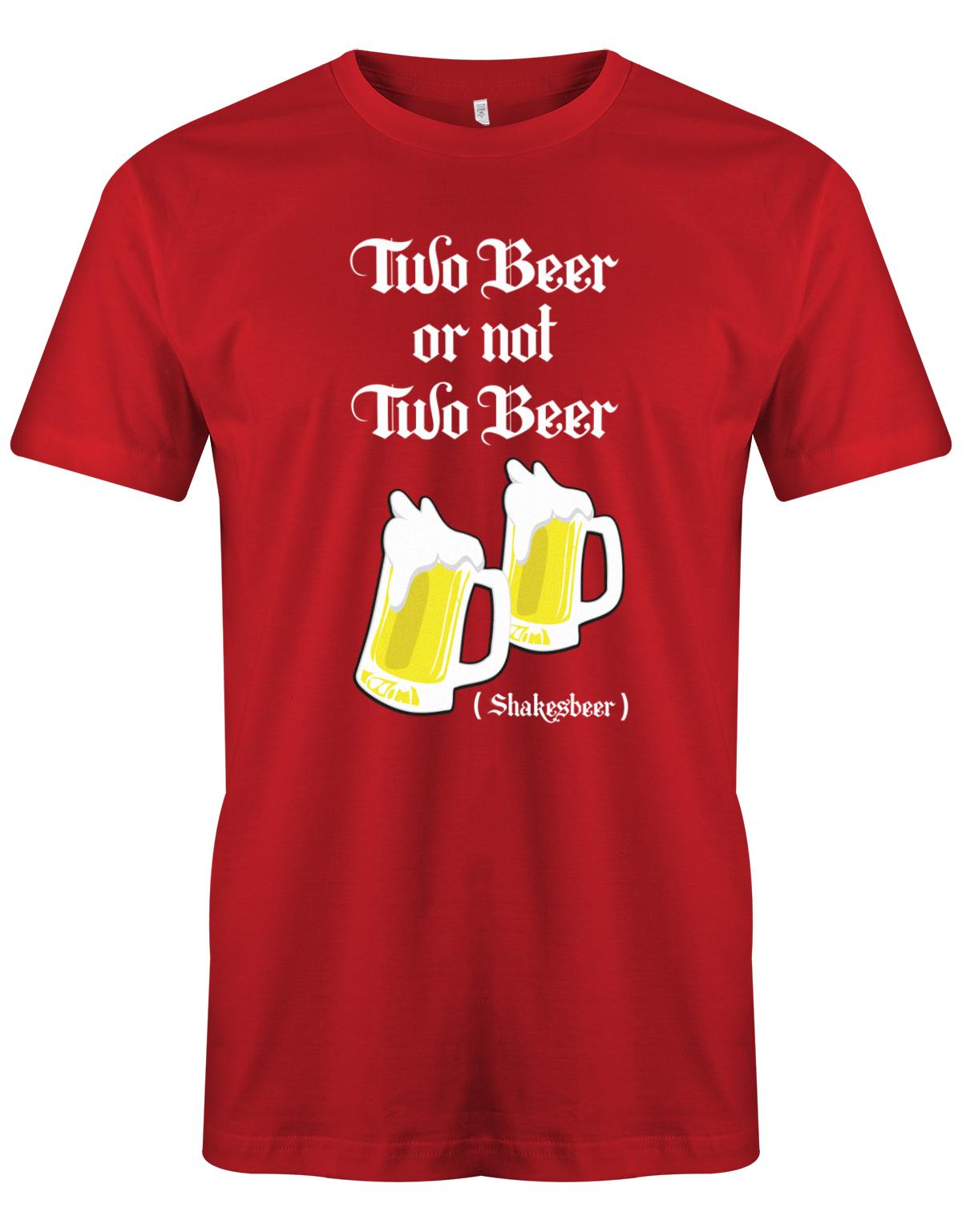 Two-beer-or-not-Two-beer-Shakesbeer-Herren-Shirt-Rot