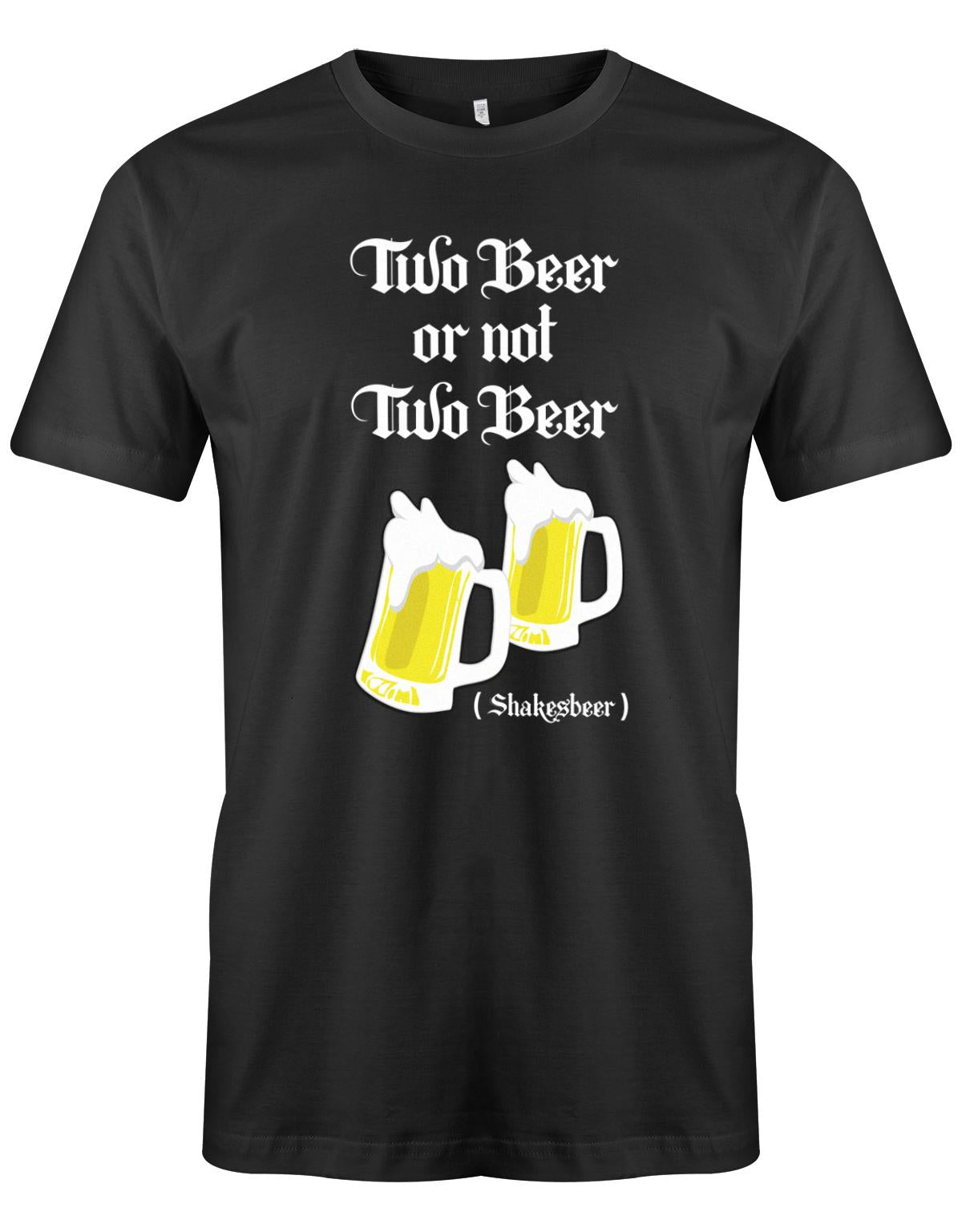 Two-beer-or-not-Two-beer-Shakesbeer-Herren-Shirt-SChwarz