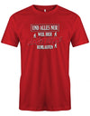 Lustiges Sprüche Shirt - Und alles nur, weil hier Amateure rumlaufen. Rot