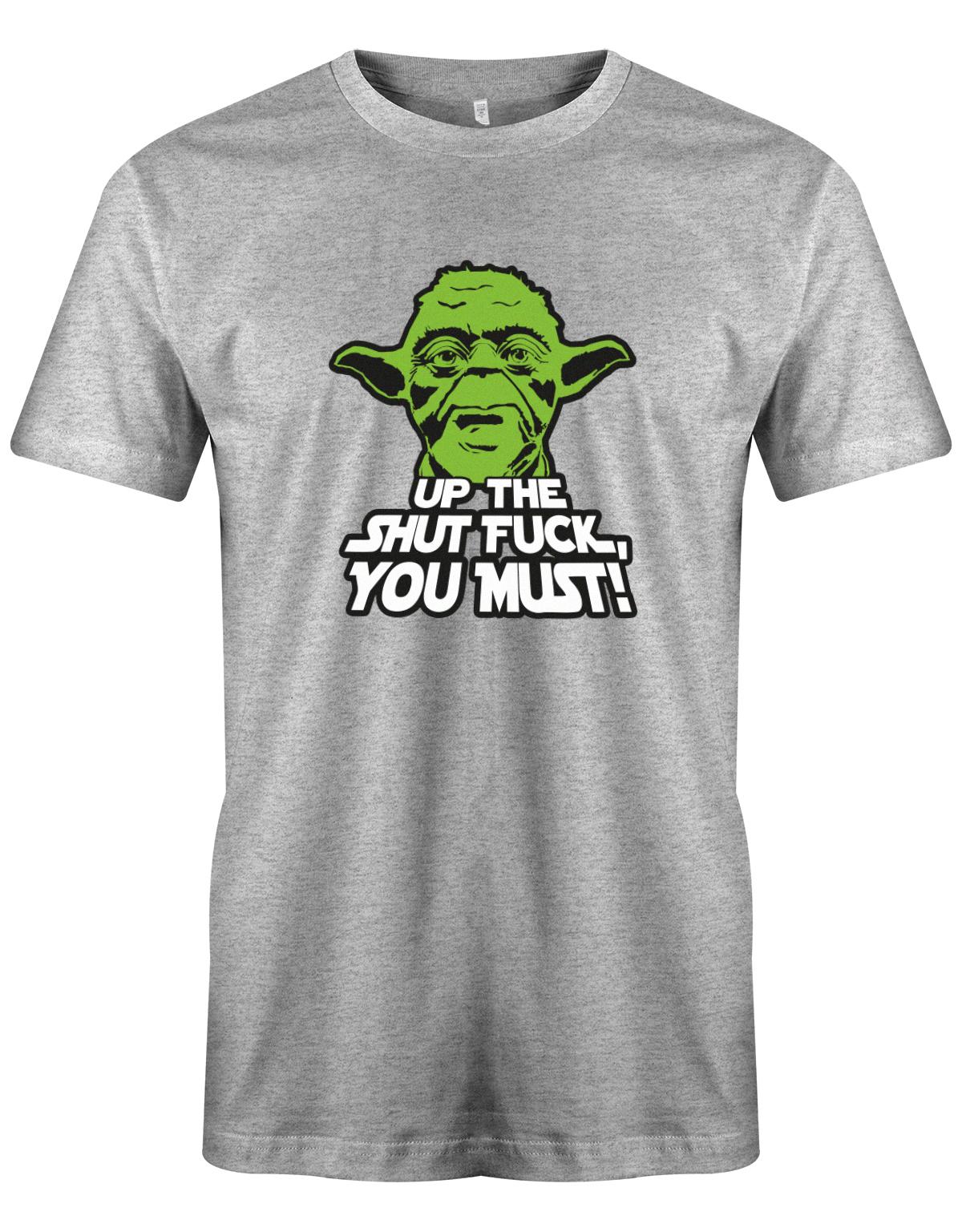 Up-The-Shut-fuck-you-must-Yoda-Shirt-grau