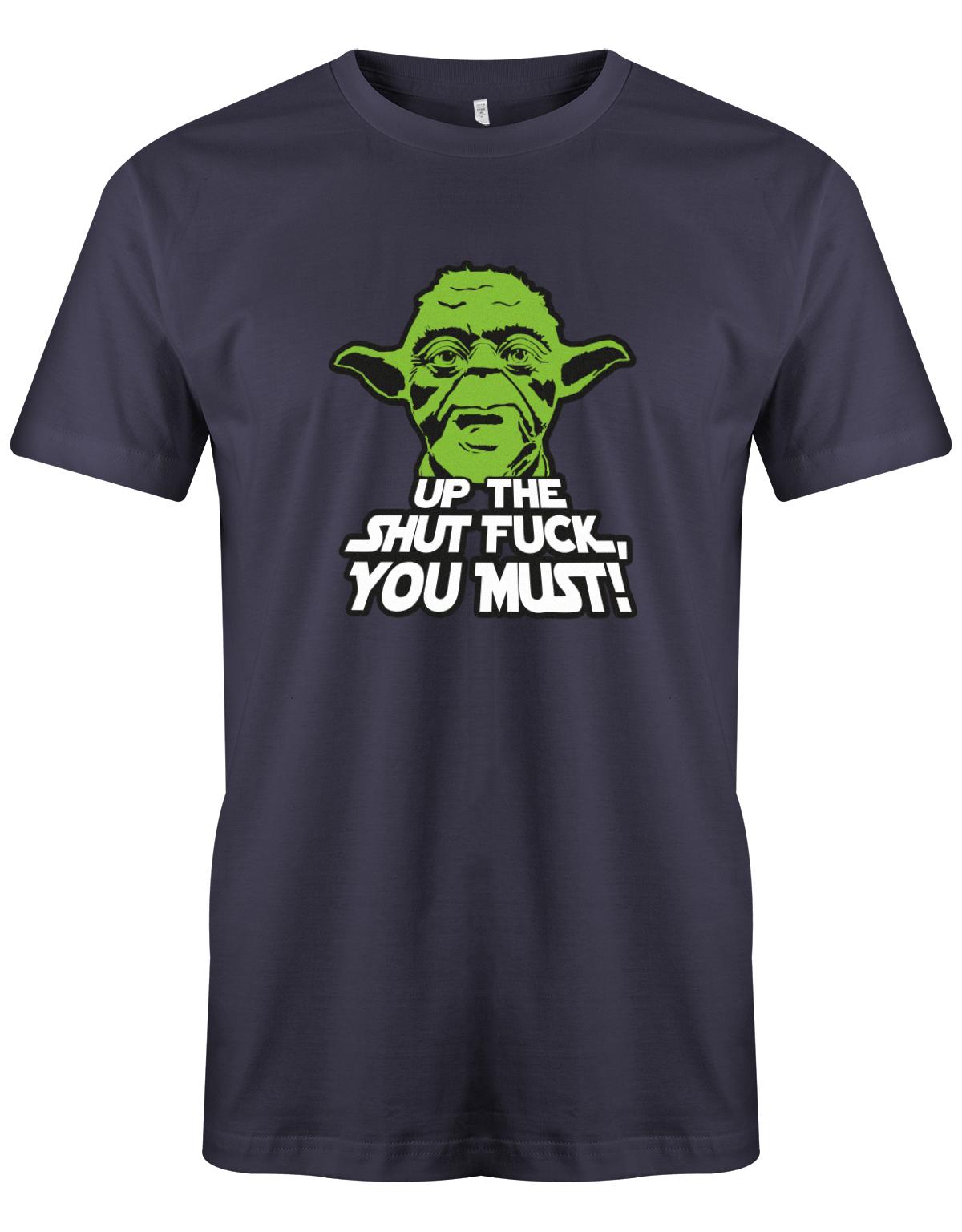 Up-The-Shut-fuck-you-must-Yoda-Shirt-navy