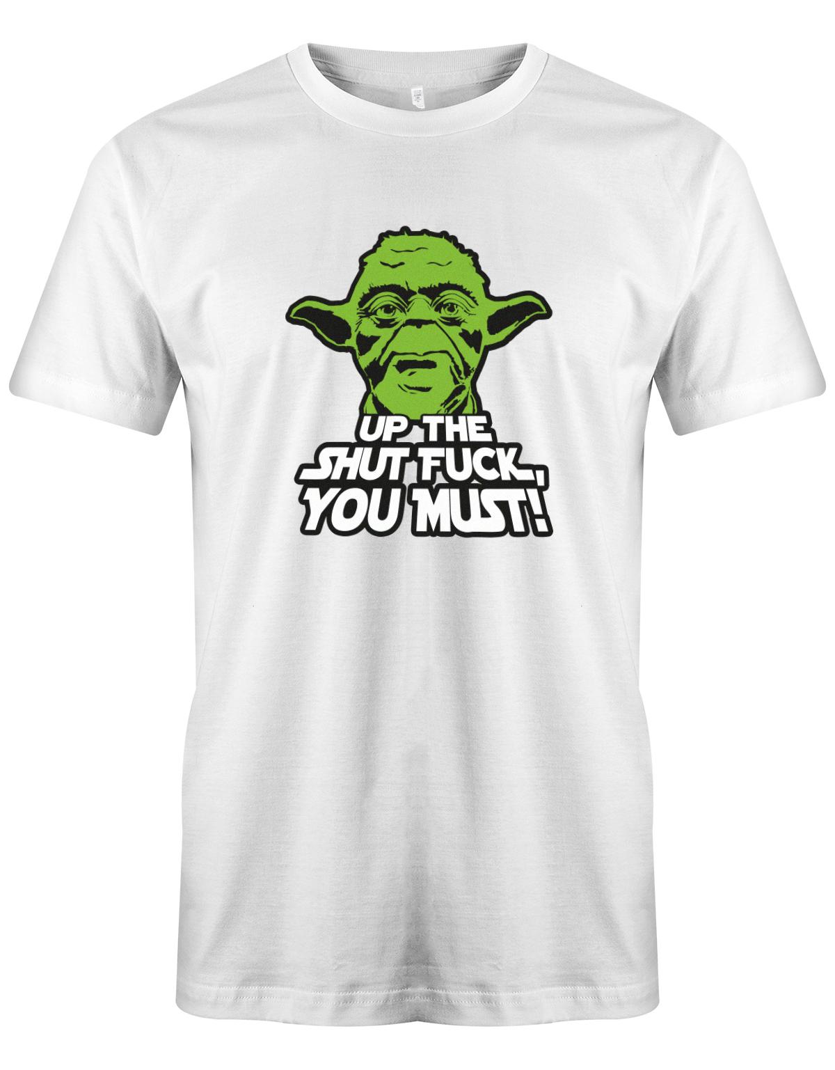 Up-The-Shut-fuck-you-must-Yoda-Shirt-weiss