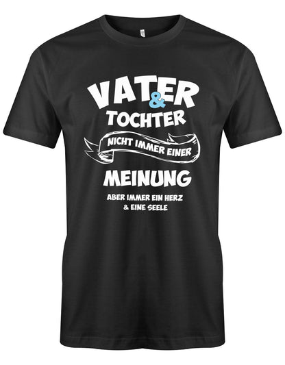 Vater-und-Tochter-nicht-immer-einer-meinung-aber-immer-ein-herz-und-eine-Seele-Vater-Tochter-Shirt-SChwarz