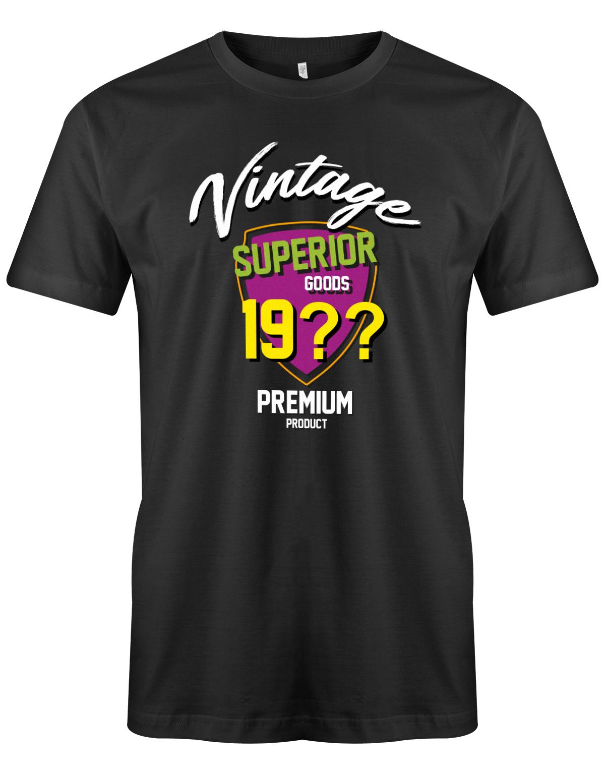 Geburtstag Tshirt für Männer Vintage Superior goods Personalisiert mit Geburtsjahr Premium Product SChwarz