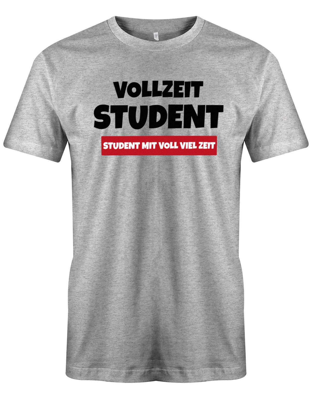 Vollzeit-Student-Student-mit-voll-viel-zeit-Herren-Shirt-Grau