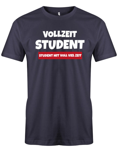 Vollzeit-Student-Student-mit-voll-viel-zeit-Herren-Shirt-Navy
