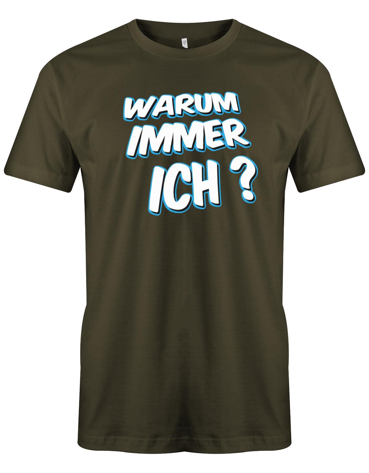 Warum-immer-ich-herren-Shirt-Army