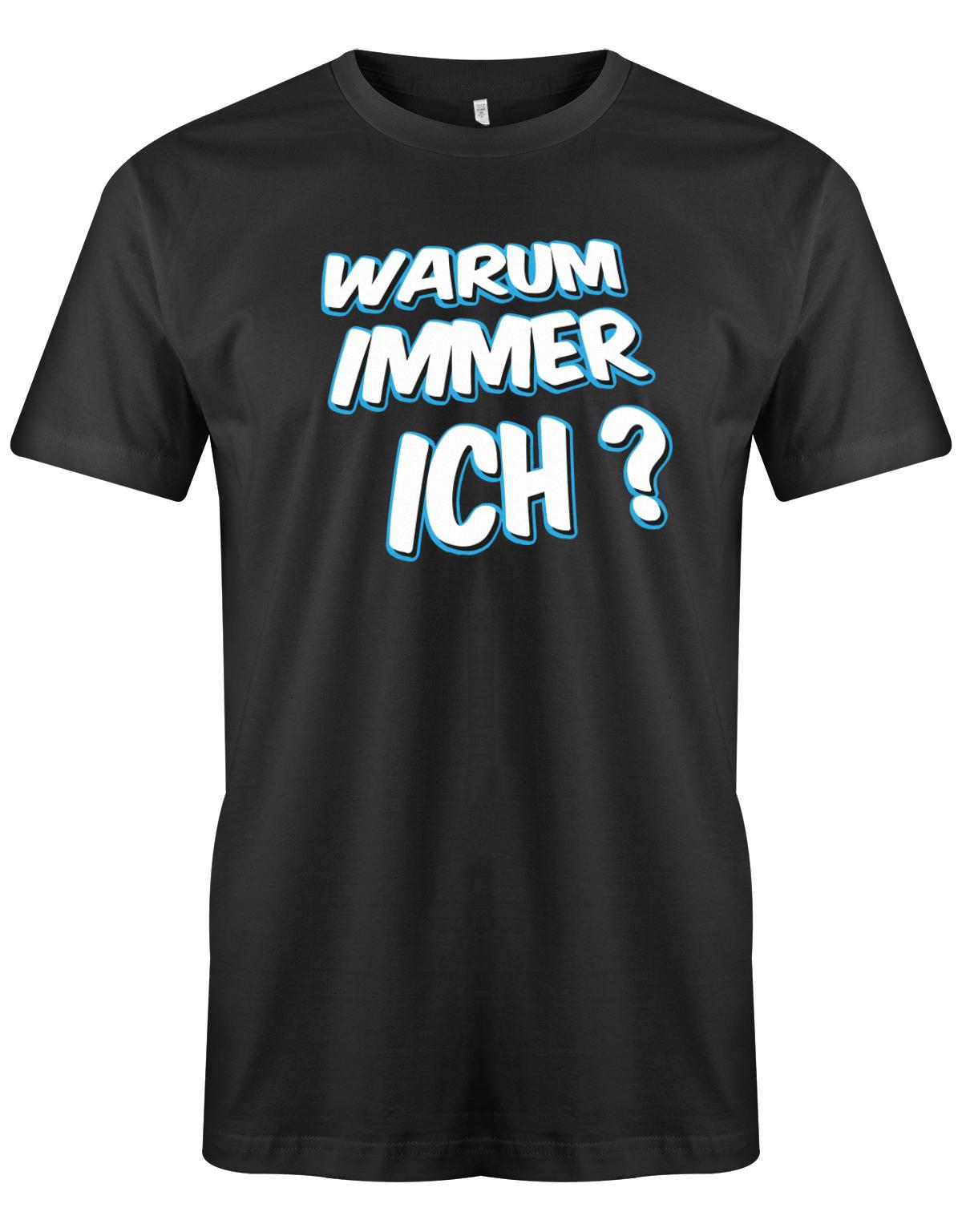 Warum-immer-ich-herren-Shirt-Schwarz