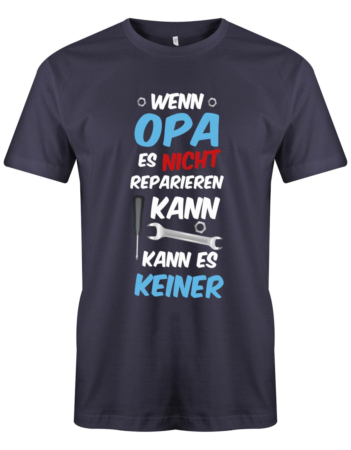 Opa T-Shirt – Wenn Opa es nicht reparieren kann, kann es keiner. Navy