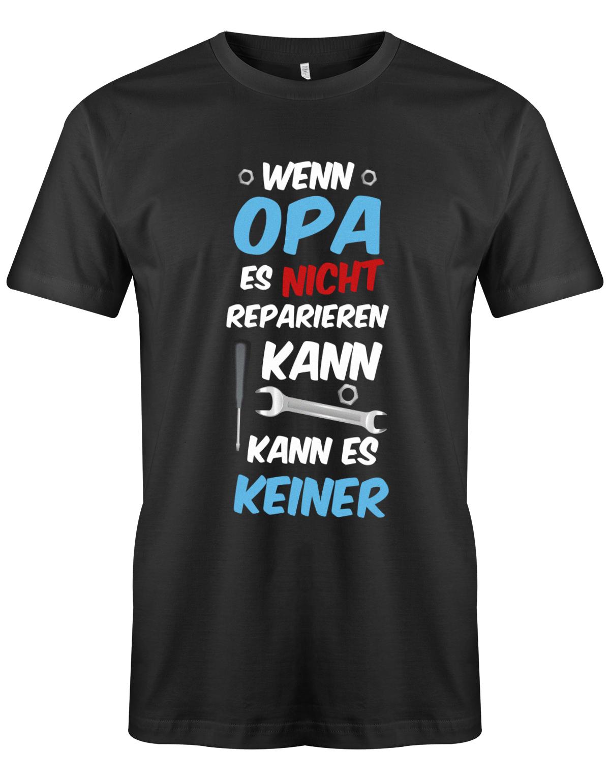 Opa T-Shirt – Wenn Opa es nicht reparieren kann, kann es keiner. SChwarz