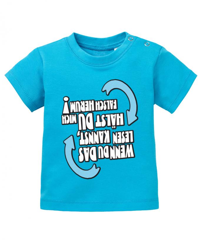Lustiges Sprüche Baby Shirt Wenn du das lesen kannst, hältst du mich falsch herum. Blau
