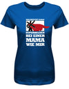 Wer-braucht-schon-Superhelden-bei-einer-mama-wie-mir-Damen-Shirt-Royalblau