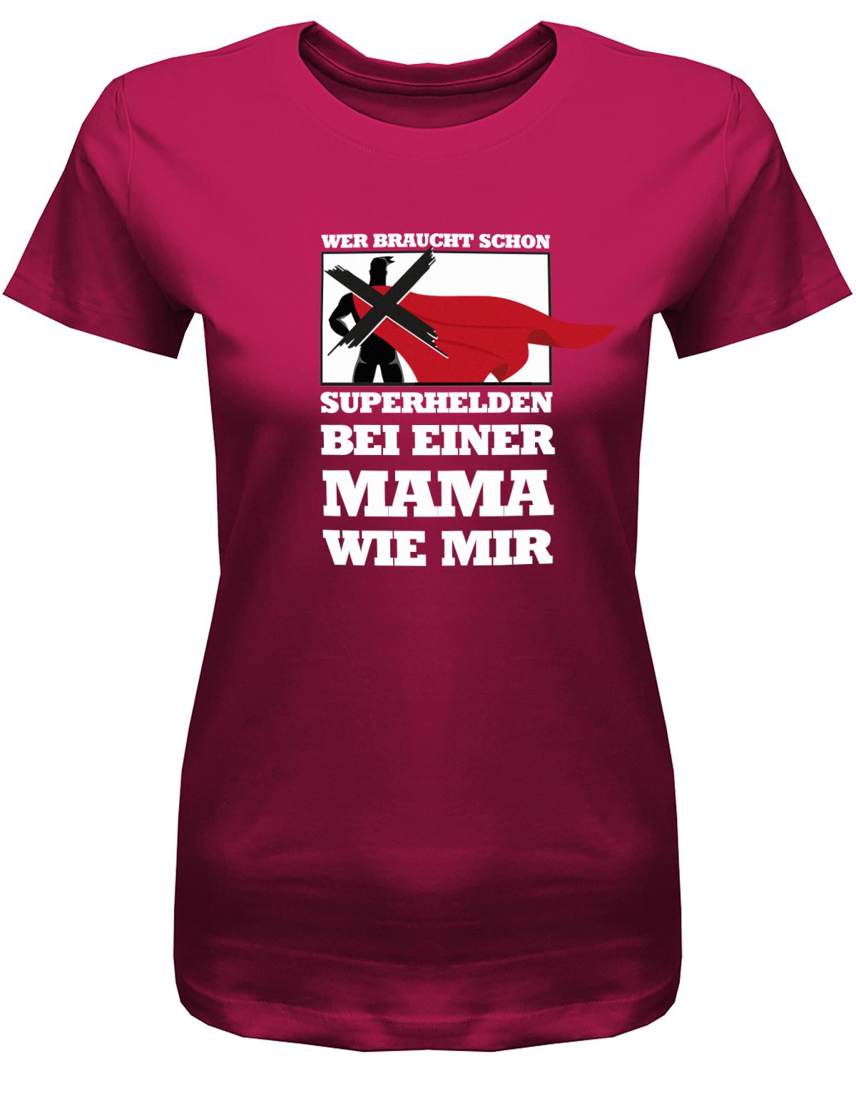 Wer-braucht-schon-Superhelden-bei-einer-mama-wie-mir-Damen-Shirt-Sorbet