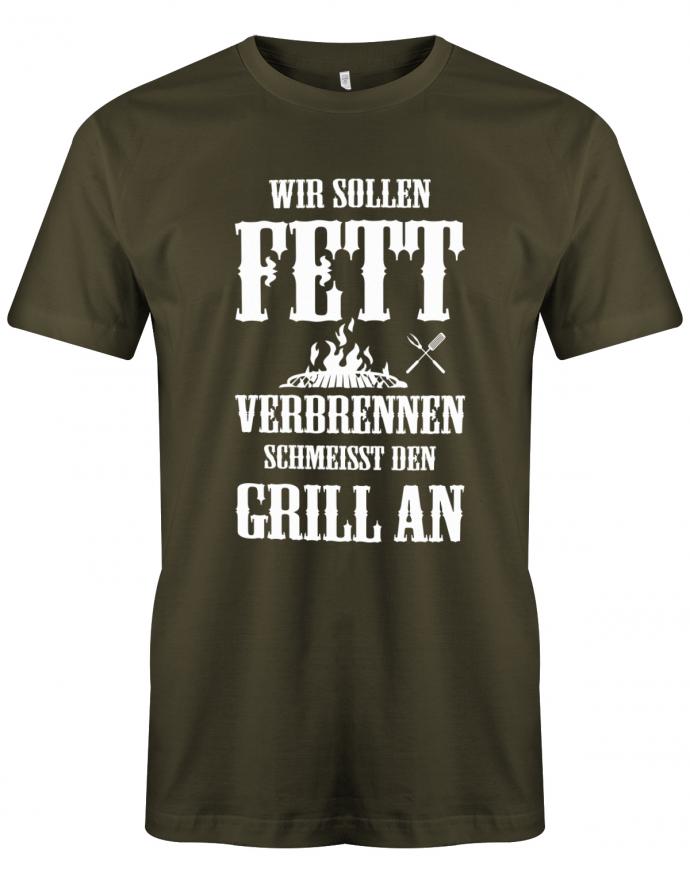 Wir-sollen-fett-verbrennen-schmeisst-den-Grill-an-Herren-T-Shirt-army