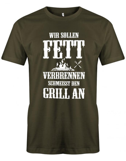Wir-sollen-fett-verbrennen-schmeisst-den-Grill-an-Herren-T-Shirt-army