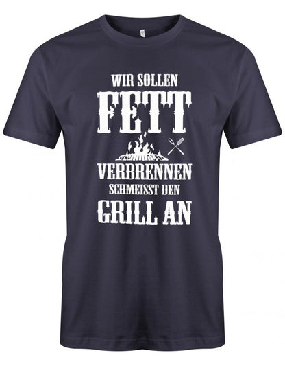 Wir-sollen-fett-verbrennen-schmeisst-den-Grill-an-Herren-T-Shirt-navy