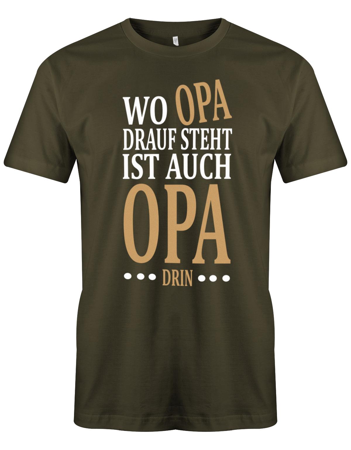 Opa T-Shirt Spruch für den werdenden Opa. Wo Opa drauf steht ist auch Opa drin. Army