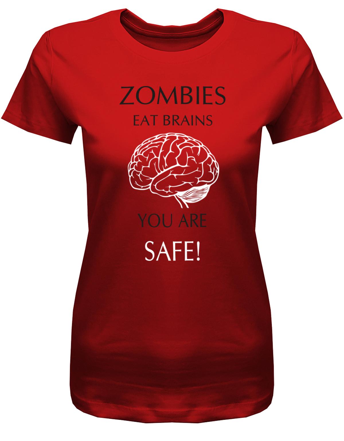Zombies-eat-Brains-you-are-Safe-Halloween-Damen-Shirt-Rot