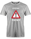 achtung rentner Rentner Shirt 2024 T Shirt Rente Bedrucktes rentner Shirt 24 grau