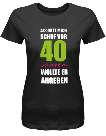 Lustiges T-Shirt zum 40. Geburtstag für die Frau Bedruckt mit: Als Gott mich schuf vor 40 Jahren wollte er angeben. Das T Shirt 40 Geburtstag Frau Lustig ist eine super Geschenkidee für alle 40 Jährigen. Geschenk zum 40 geburtstag Frau ✓ 1983 geburtstag Frau ✓ 40 Geburtstag tshirt ✓ shirt geburtstag 40 SChwarz