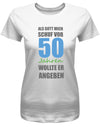 Lustiges T-Shirt zum 50 Geburtstag für die Frau Bedruckt mit Als Gott mich schuf vor 50 Jahren wollte er angeben. Weiss