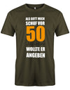 Lustiges Sprüche T-Shirt zum 50. Geburtstag für den Mann Bedruckt mit Als Gott mich schuf vor 50 Jahren wollte er angeben. Army