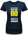 Lustiges T-Shirt zum 60 Geburtstag für die Frau Bedruckt mit Als Gott mich schuf vor 60 Jahren wollte er angeben. Navy