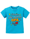 Opa Spruch Baby Shirt. Happy Birthday, Opa, mein Herz gehört Dir. Blau