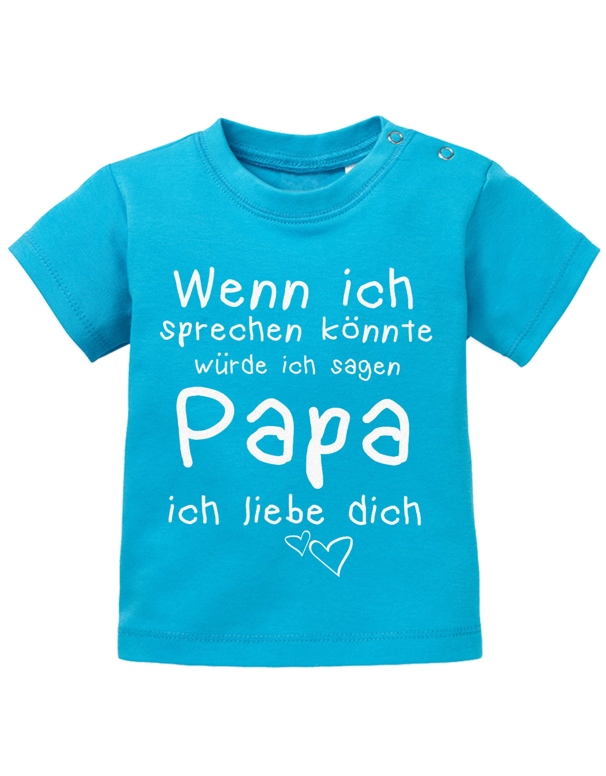 Papa Spruch Baby Shirt. Wenn ich sprechen könnte, würde ich sagen Papa, ich liebe Dich. Blau