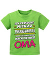 Oma Spruch Baby Shirt. Ganz die Oma, wa! Ich versuche mich zu benehmen, aber ich komme ganz nach meiner Oma. Grün