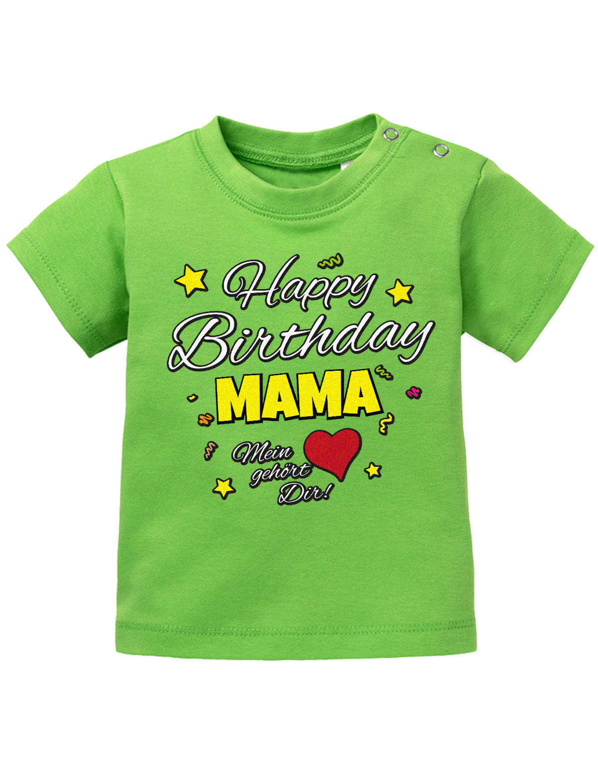 Mama Spruch Baby Shirt. Happy Birthday Mama, Mein Herz gehört dir. Grün