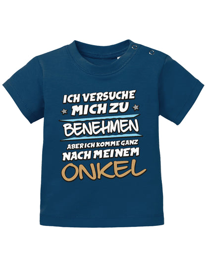 Onkel Spruch Baby Shirt. Ich versuche mich zu benehmen, aber ich komme ganz nach meinem Onkel. navy