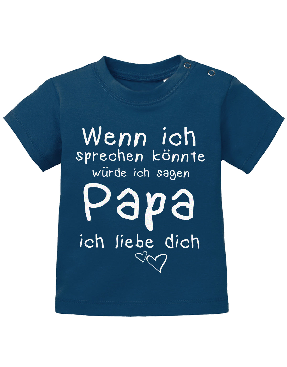 Papa Spruch Baby Shirt. Wenn ich sprechen könnte, würde ich sagen Papa, ich liebe Dich. Navy