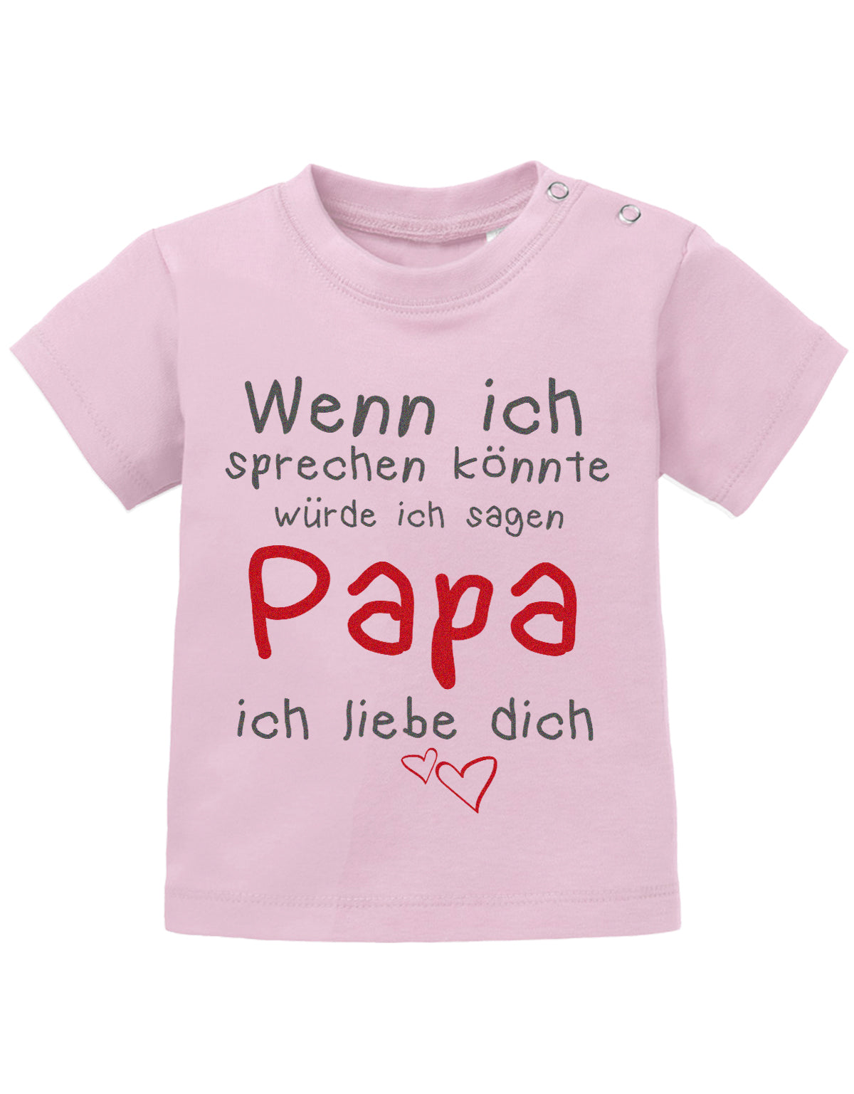Papa Spruch Baby Shirt. Wenn ich sprechen könnte, würde ich sagen Papa, ich liebe Dich. Rosa