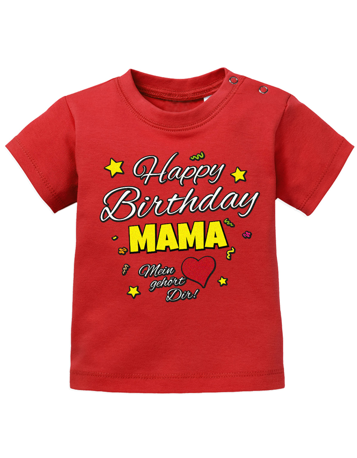 Mama Spruch Baby Shirt. Happy Birthday Mama, Mein Herz gehört dir. Rot