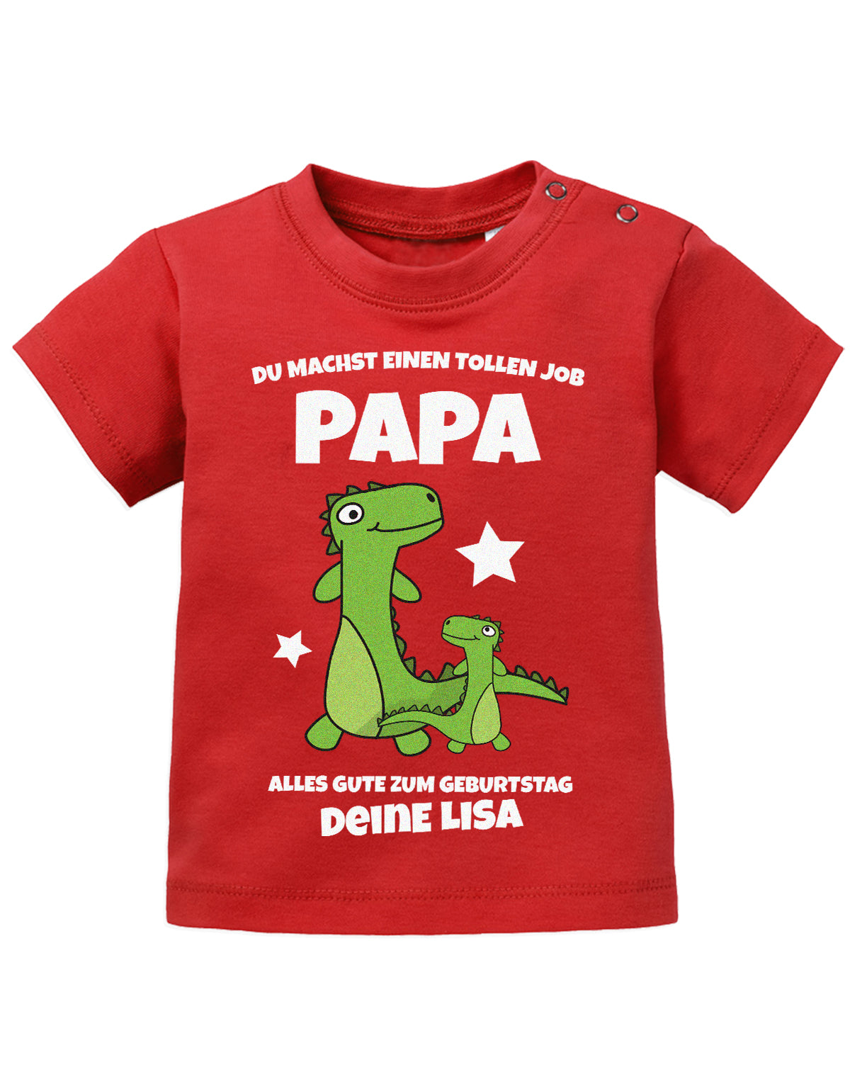 Papa Spruch Baby Shirt. Du machst einen tollen Job, Papa. Alles Gute zum Geburtstag. Personalisiert mit Namen. Rot
