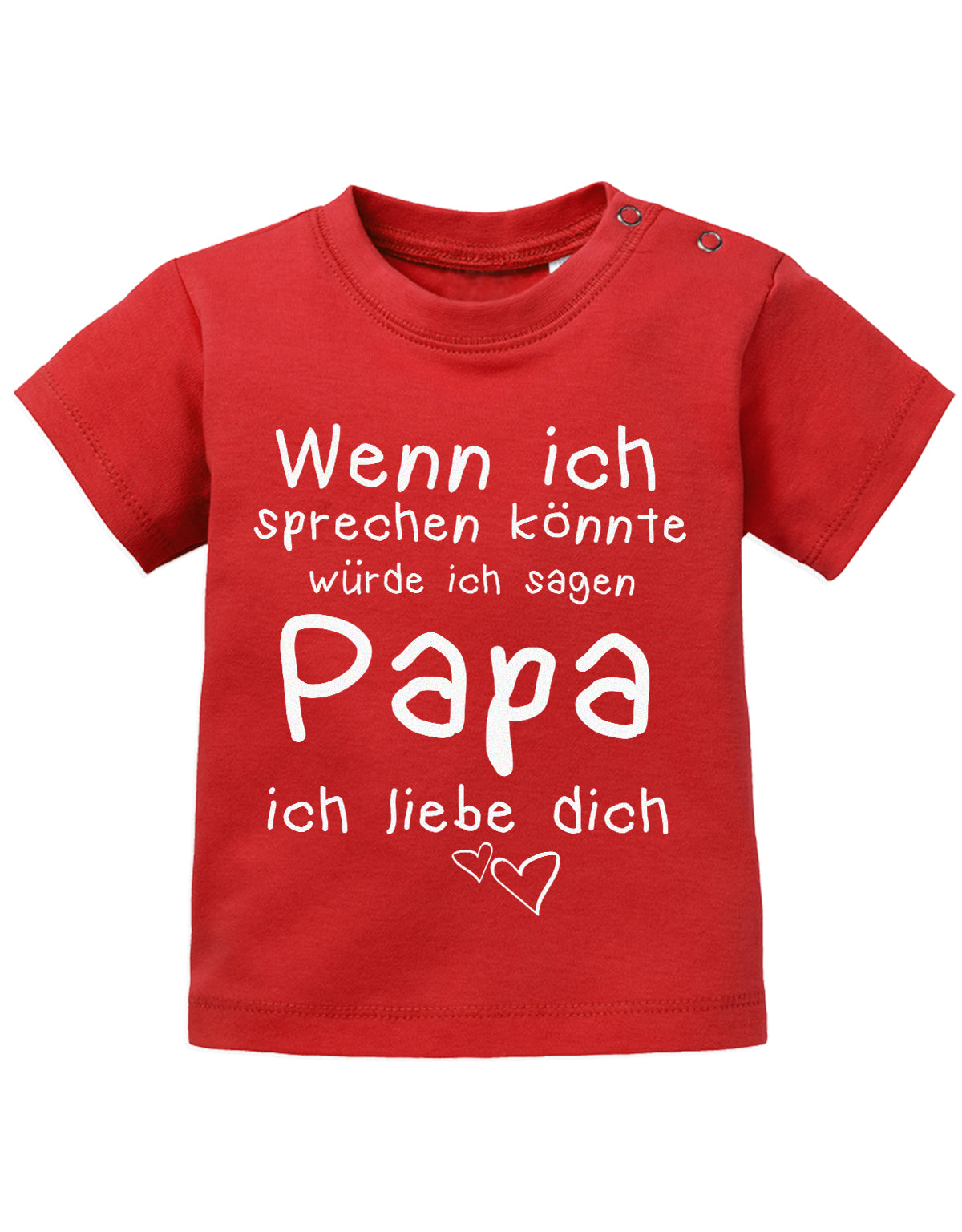 Papa Spruch Baby Shirt. Wenn ich sprechen könnte, würde ich sagen Papa, ich liebe Dich. Rot