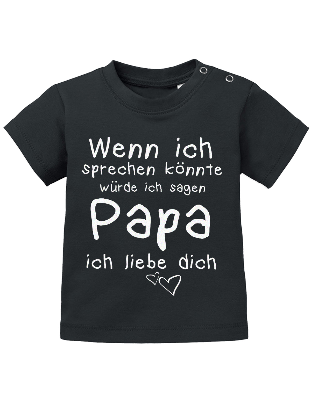Papa Spruch Baby Shirt. Wenn ich sprechen könnte, würde ich sagen Papa, ich liebe Dich. Schwarz