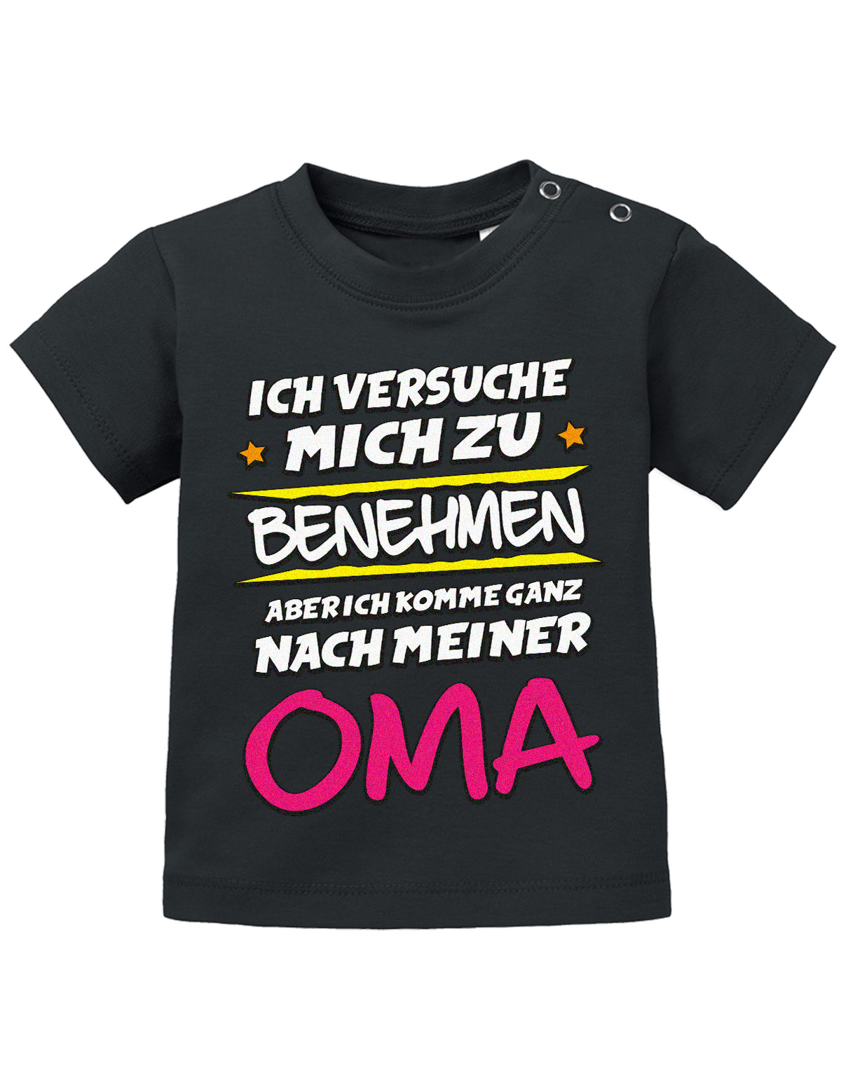 Oma Spruch Baby Shirt. Ganz die Oma, wa! Ich versuche mich zu benehmen, aber ich komme ganz nach meiner Oma. Schwarz