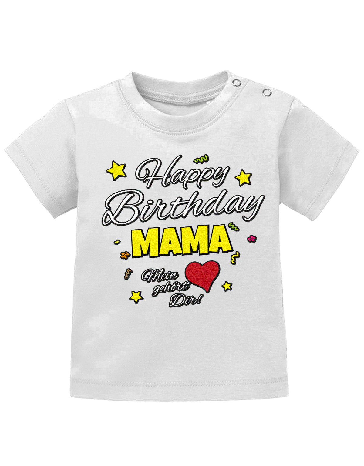  Mama Spruch Baby Shirt. Happy Birthday Mama, Mein Herz gehört dir. Weiss