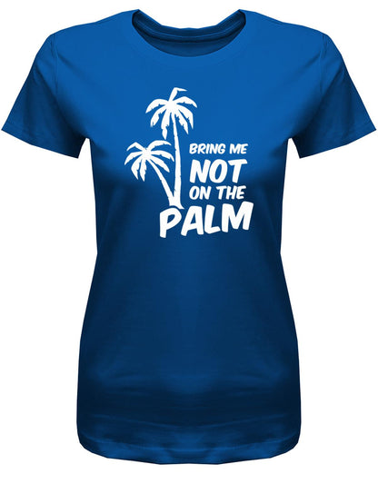 bring-me-not-on-the-Palm-Damen-Shirt-Royalblau