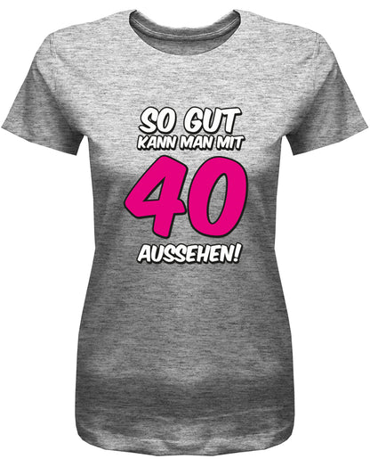 Lustiges T-Shirt zum 40 Geburtstag für die Frau Bedruckt mit So gut kann man mit 40 Jahren aussehen! Große pinke 40. Das T Shirt 40 Geburtstag Frau Lustig ist eine super Geschenkidee für alle 40 Jährigen. Geschenk zum 40 geburtstag Frau ✓ 1983 geburtstag Frau ✓ 40 Geburtstag tshirt ✓ shirt geburtstag 40 Grau