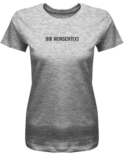 Frauen Tshirt mit Wunschtext. Minimalistisches Design. Grau